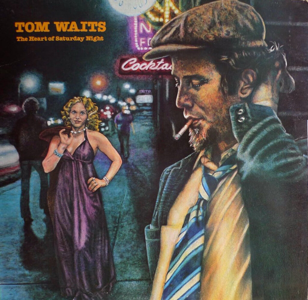 The Heart of Saturday Night album cover, by Tom Waits