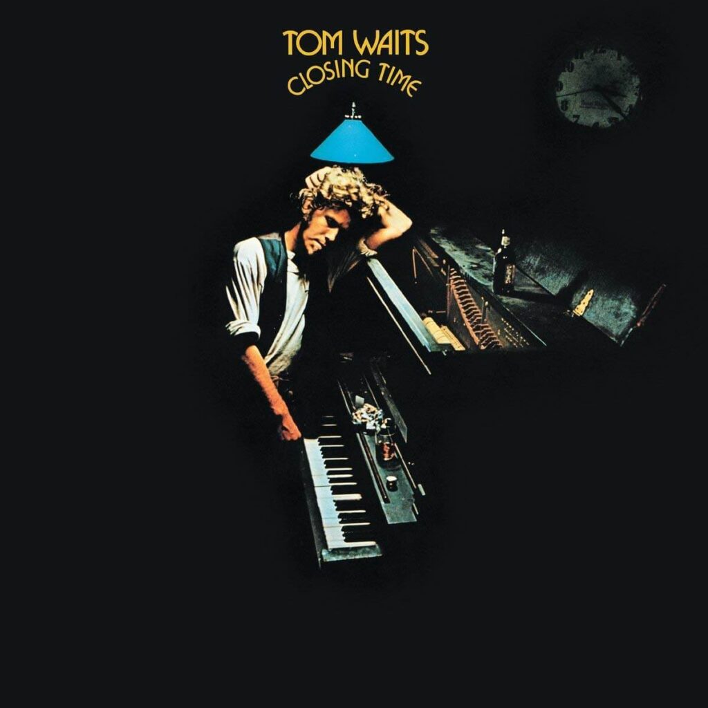 Closing Time album, by Tom Waits