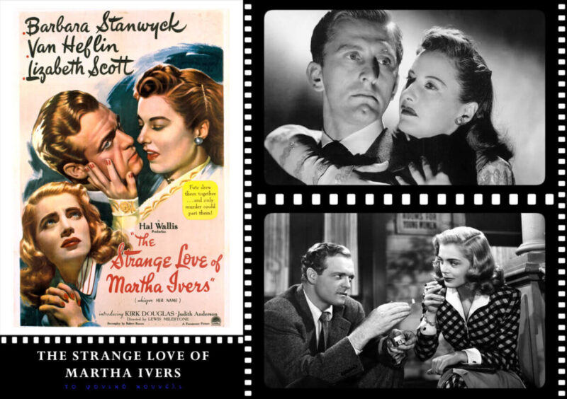 Οι καλύτερες ταινίες του φιλμ νουάρ: The Strange Love of Martha Ivers. [1946]. Film Noir best movies