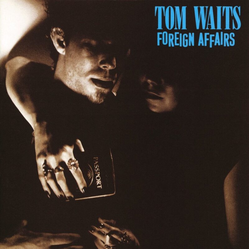 Foreign Affairs album, by Tom Waits